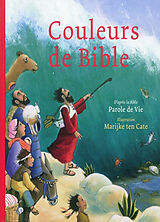 Broché Couleurs de Bible : d'après la Bible Parole de vie de 