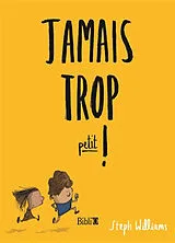 Broschiert Jamais trop petit ! von Steph Williams