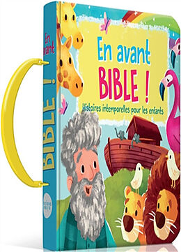 Couverture cartonnée En avant Bible ! : histoires intemporelles pour les enfants de 