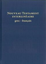 Broché Nouveau Testament interlinéaire grec-français de 