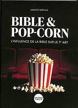 Broché Bible & pop-corn : l'influence de la Bible sur le 7e art de Vincent Miéville