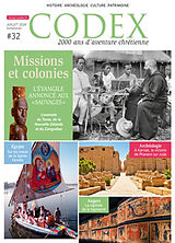 Revue Codex : 2.000 ans d'aventure chrétienne, n° 32. Missions et colonies : l'Evangile annoncé aux "sauvages" : l'exemple ... de Revue