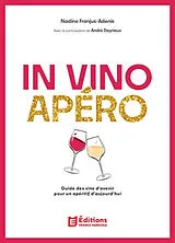 Broschiert In vino apéro : guide des vins d'avenir von Nadine Franjus-Adenis
