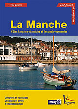 Broché La Manche : côtes française et anglaise et îles anglo-normandes de Tom (1947-....) Cunliffe