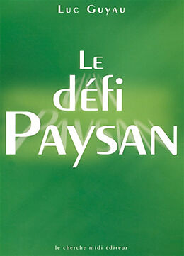 Broché Le défi paysan de Luc Guyau