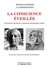 Broschiert La conscience éveillée : instructions spirituelles, entretiens, témoignages inédits von Maharshi; Krishnamurti, Jiddu Ramana