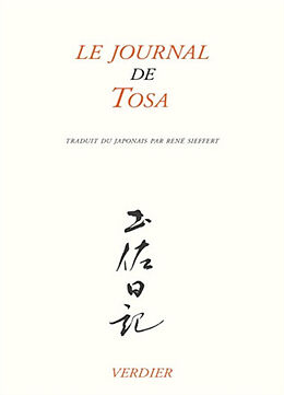 Broché Le journal de Tosa. Poèmes du Kokin-shû de Ki no Tsurayuki