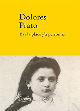 Broché Bas la place, y a personne : récit de Dolores Prato