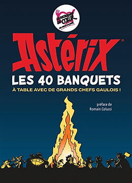 Broschiert Astérix, les 40 banquets : à table avec de grands chefs gaulois ! von Collecif