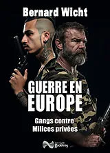 Broschiert Guerre en Europe : gangs contre milices privées von Wicht Bernard