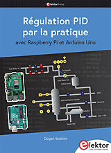 Couverture cartonnée Régulation PID par la pratique avec Raspberry Pi et Arduino Uno de Dogan Ibrahim