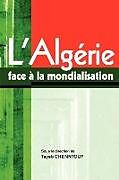 Couverture cartonnée L'Algerie face a la mondialisation de 
