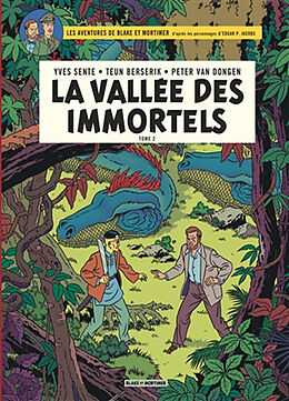 Broché Les aventures de Blake et Mortimer : d'après les personnages d'Edgar P. Jacobs. Vol. 26. La vallée des immortels. Vol. 2 de Yves (1964-....) Sente, Teun Berserik, Peter van (1966-....) Don