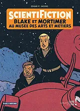 Broschiert Scientifiction : Blake et Mortimer au Musée des arts et métiers von JACOBS