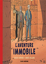 Broché Les aventures de Blake et Mortimer. L'aventure immobile de Didier Convard, André Juillard