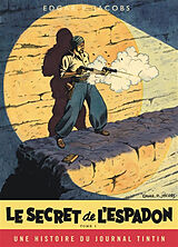 Broché Les aventures de Blake et Mortimer. Vol. 1. Le secret de l'Espadon : une aventure du journal Tintin. Vol. 1. La pours... de Edgar P. (1904-1987) Jacobs