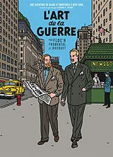 Broschiert Une aventure de Blake et Mortimer à New York : d'après les personnages d'Edgar P. Jacobs. L'art de la guerre von Jean-Luc Fromental, José-Louis Bocquet, Floc'h
