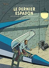 Broschiert Les aventures de Blake et Mortimer : d'après les personnages d'Edgar P. Jacobs. Vol. 28. Le dernier Espadon von Jean Van Hamme, Teun Berserik, Peter van Dongen