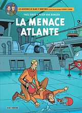 Broschiert Les aventures de Blake et Mortimer : d'après les personnages d'Edgar P. Jacobs. Vol. 31. La menace atlante von Yves Sente, Peter van Dongen
