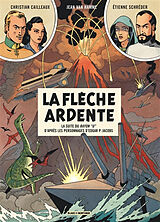 Broschiert Avant Blake et Mortimer. Vol. 2. La flèche ardente von Jean Van Hamme, Etienne Schréder, Christian Cailleaux
