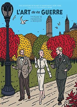 Broché Une aventure de Blake et Mortimer à New York : d'après les personnages d'Edgar P. Jacobs. Vol. 2. L'art de la guerre de Jean-Luc Fromental, José-Louis Bocquet, Floc'h