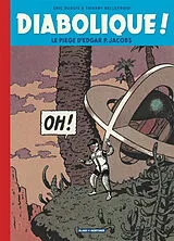 Broschiert Diabolique ! : le piège d'Edgar P. Jacobs von Thierry Bellefroid, Eric Dubois
