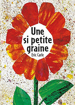 Broschiert Une si petite graine von Eric Carle