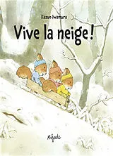 Broschiert Vive la neige ! von Kazuo Iwamura