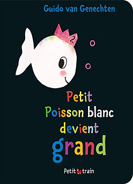 Broschiert Petit poisson blanc devient grand von Guido Van Genechten