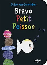 Broschiert Bravo petit poisson ! von Guido Van Genechten