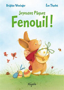 Broschiert Joyeuses Pâques Fenouil ! von Brigitte; Tharlet, Eve Weninger