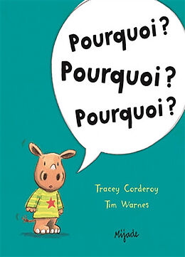 Broché Pourquoi ? Pourquoi ? Pourquoi ? de Tim; Corderoy, Tracey Warnes