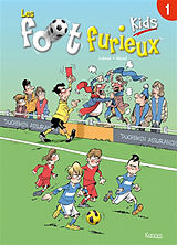 Broschiert Les foot furieux kids. Vol. 1 von Gürcan Lebrun; Gürsel