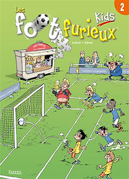 Broschiert Les foot furieux kids. Vol. 2 von Gürcan Lebrun; Gürsel