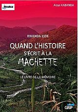 Broschiert RWANDA 1994 QUAND L'HISTOIRE S'ECRIT A von COLLECTIF