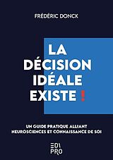 Broché La décision idéale existe ! de Frédéric Donck