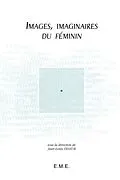 E-Book (pdf) Images, imaginaires du féminin von Tilleuil Jean-Louis