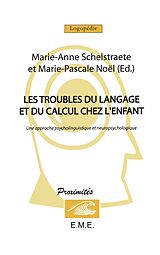 eBook (pdf) Les troubles du langage et du calcul chez l'enfant de Schelstraete Marie-Anne, Noel Marie-Pascale