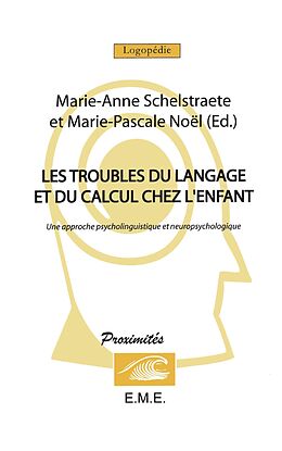 eBook (pdf) Les troubles du langage et du calcul chez l'enfant de Schelstraete Marie-Anne, Noel Marie-Pascale