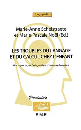 E-Book (pdf) Les troubles du langage et du calcul chez l'enfant von Schelstraete Marie-Anne, Noel Marie-Pascale