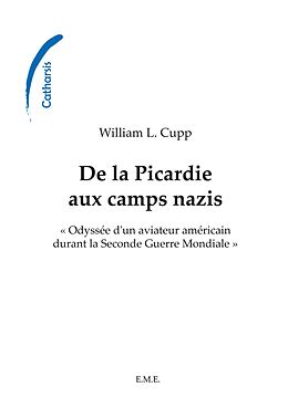 eBook (pdf) De la Picardie aux camps nazis de Cupp William