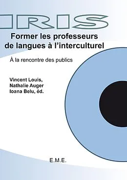 E-Book (pdf) Former les professeurs de langues a l'interculturel von Louis Vincent, Auger Nathalie, Belu Ioana