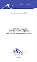 E-Book (pdf) La littérature migrante dans l'espace francophone von Lebrun Monique, Colles Luc