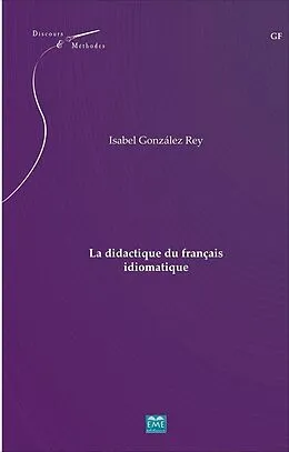 E-Book (pdf) La didactique du français idiomatique von Gonzalez Rey Isabel