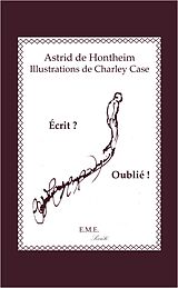 eBook (pdf) Ecrit ? Oublié ! de de Hontheim Astrid, Charley Case