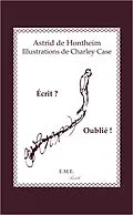 PDF Ecrit ? Oublié ! von de Hontheim Astrid, Charley Case