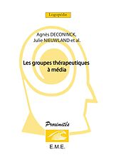 eBook (pdf) Les groupes thérapeutiques à media de Deconinck Agnes, Nieuwland Julie