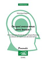 eBook (pdf) De quoi avons-nous donc besoin ? de Dagues Veronique