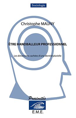 eBook (pdf) Etre handballeur professionnel de Mauny Christophe