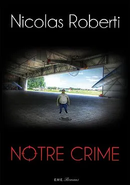 E-Book (pdf) Notre crime von Roberti Nicolas